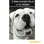 Como hacer feliz a tu perro