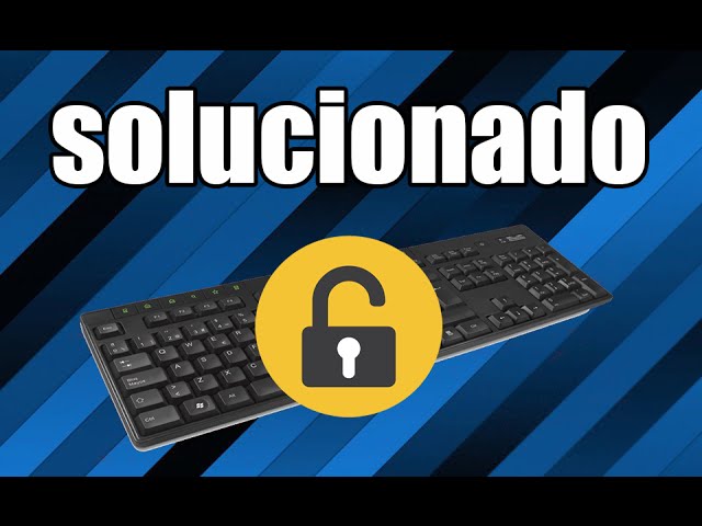 Desbloquear teclado pc escritorio